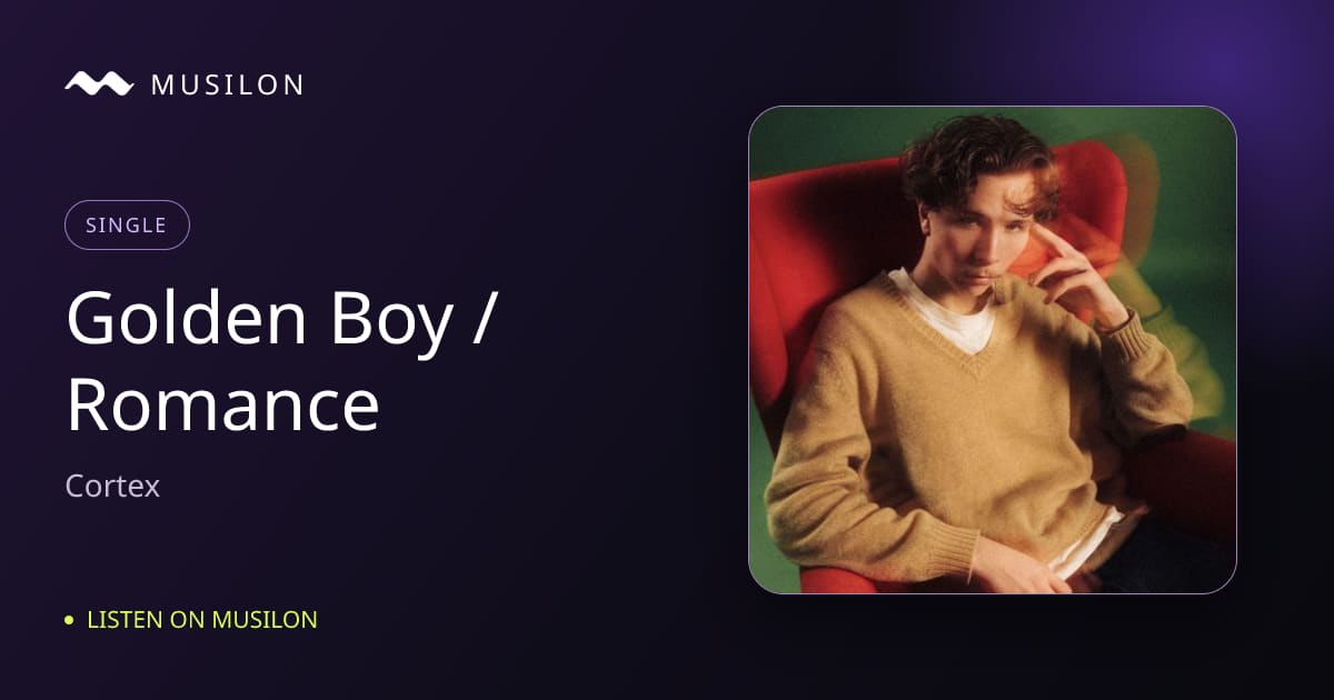 دانلود تک‌آهنگ Golden Boy / Romance از Cortex | موزیلون
